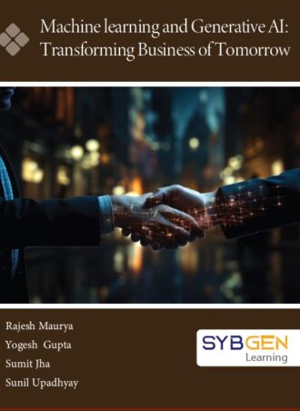 Machine Learning and Generative AI : Transforming Business of Tomorrow